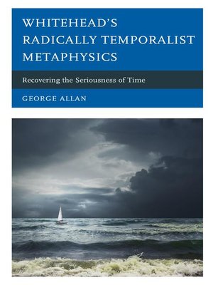 cover image of Whitehead's Radically Temporalist Metaphysics